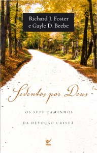 Sedentos por Deus (Richard Foster – Gayle D. Beebe)