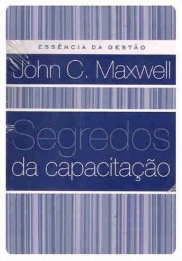 Segredos da Capacitação (John C. Maxwell)