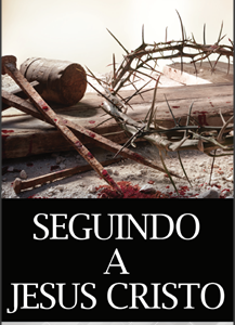 Seguindo a Jesus Cristo (George R. Foster)