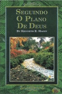 Seguindo o Plano de Deus (Kenneth E. Hagin)