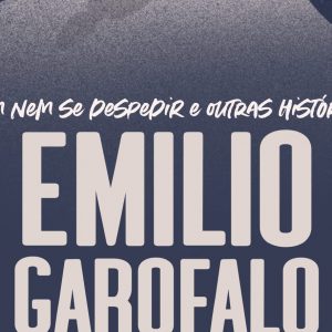 Sem nem se despedir (Emílio Garofalo Neto)