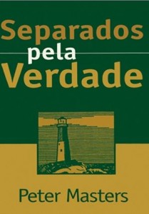 Separados pela Verdade (Peter Masters)