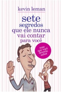 Sete segredos que ele nunca vai contar para você (Kevin Leman)