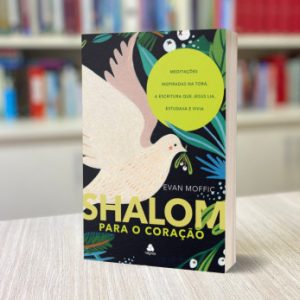 Shalom para o coração (Evan Moffic)