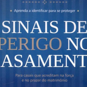 Sinais de perigo no casamento (Nataniel Sabino)