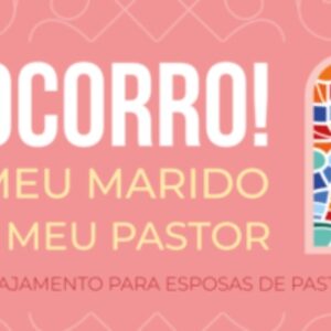 Socorro! O meu marido é o meu pastor (Jani Ortlund)