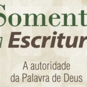 Somente a Escritura (Matthew Barrett)