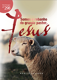 Somos o rebanho do grande pastor, Jesus (Márcio Valadão)