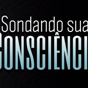 Sondando sua consciência (Jonathan Edwards)