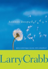 Sonhos despedaçados (Larry Crabb)