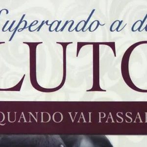 Superando a Dor do Luto (Marcos Kopeska)