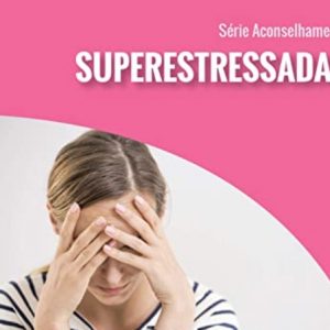 Superestressadas (Joni E. Tada)