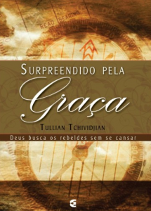 Surpreendido pela graça (Tullian Tchividjian)