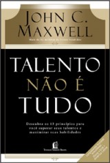 Talento não é tudo (John C. Maxwell)