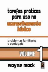 Tarefas Práticas para o Uso no Aconselhamento Bíblico (Wayne Mack)