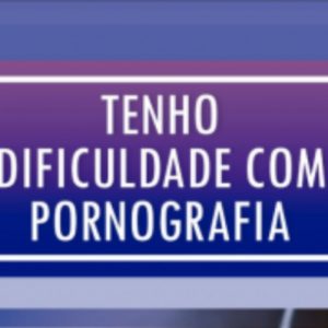 Tenho dificuldades com pornografia (Brian Croft)