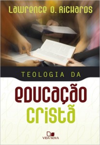 Teologia da educação cristã (Lawrence O. Richards)