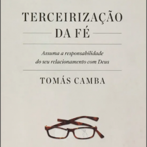 Terceirização da fé (Tomás Camba)