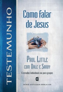 Testemunho: Como falar de Jesus (Paul Little)