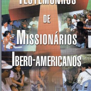 Testemunhos de missionários ibero-americanos (Vários autores)