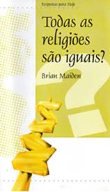 Todas As Religiões São Iguais? (Brian Maiden)