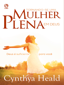 Tornando-se uma mulher plena em Deus (Cynthia Heald)