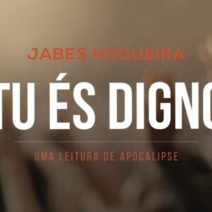 Tu és digno (Jabes Nogueira)