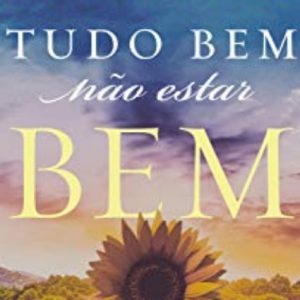 Tudo bem não estar bem (Sheila Walsh)