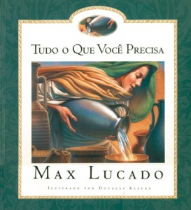 Tudo o que você precisa (Max Lucado)