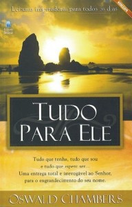 Tudo Para Ele (Oswald Chambers)