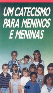 Um catecismo para meninos e meninas (Vários autores)