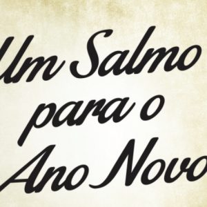 Um salmo para o ano novo (Charles H. Spurgeon)