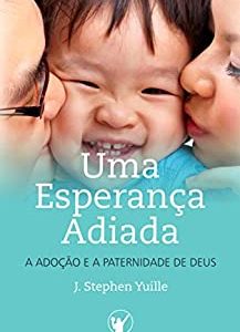 Uma esperança adiada (J. Stephen Yuille)