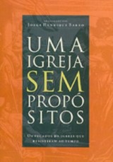 Uma igreja sem propósitos (Jorge Henrique Barro)