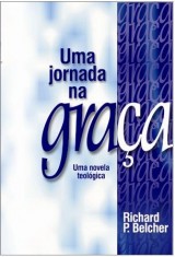 Jornada na Graça (Richard Belcher)