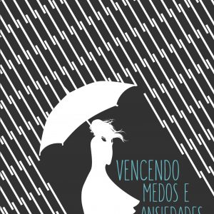 Vencendo medos e ansiedades (Elyse Fitzpatrick)