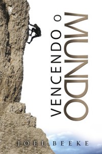 Vencendo o Mundo (Joel Beeke)