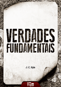 Verdades fundamentais (J. C. Ryle)