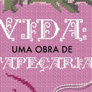 Vida: uma obra de tapeçaria (Nancy Corbett Cole)