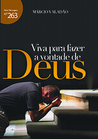 Viva para fazer a vontade de Deus (Márcio Valadão)