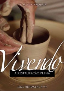 Vivendo a Restauração Plena (Márcio Valadão)