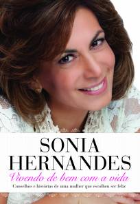 Vivendo de bem com a vida (Bispa Sonia Hernandes)