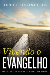 Vivendo o Evangelho (Daniel Simoncelos)