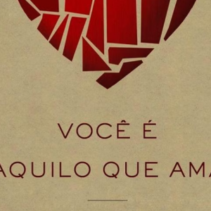 Você é aquilo que você ama – James K. A. Smith