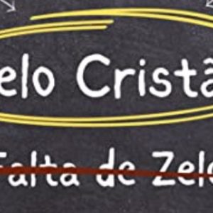 O zelo cristão (J.C. Ryle)