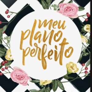 Meu Plano Perfeito – Capa Preta e Branca (Alessandra Rigazzo)