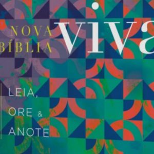 Nova Bíblia Viva – Leia, ore e anote