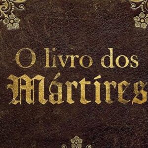 O livro dos mártires (John Foxe)