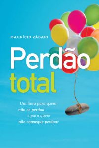 Perdão total – Maurício Zágari