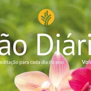 Pão Diário Volume 28 – Flores